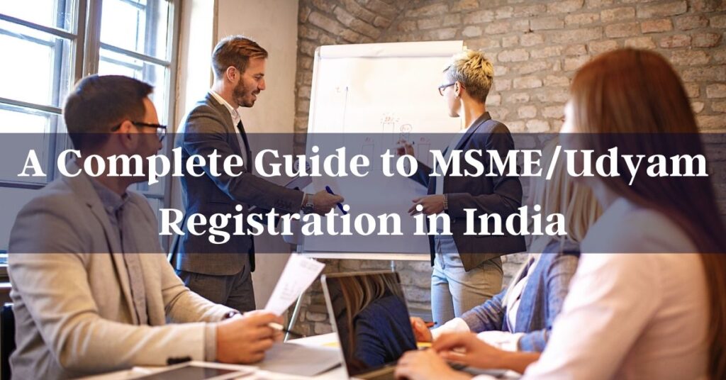 A Complete Guide To Msme Udyam Registration In India