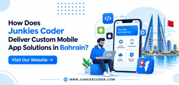 How Does Junkies Coder Deliver Custom Mobile App Solutions in Bahrain?
