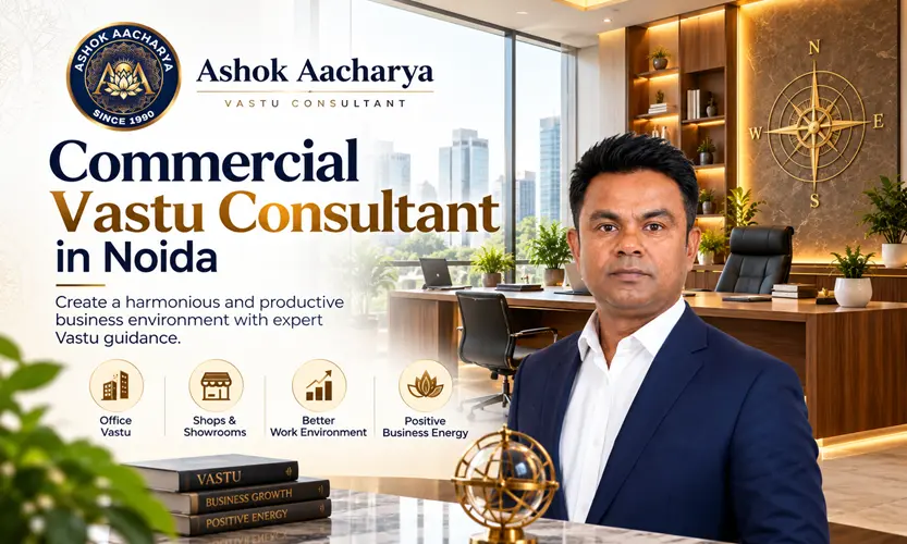 Commercial Vastu Consultant in Noida