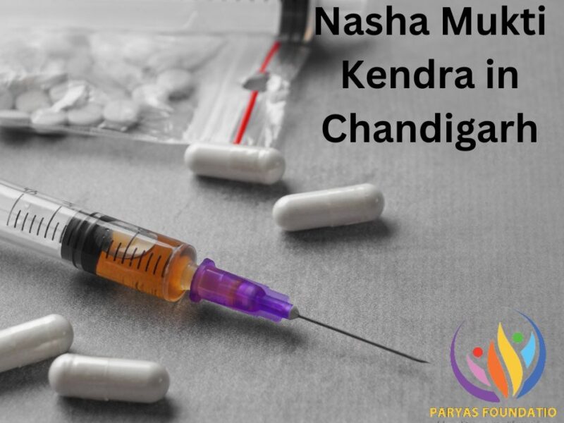 Nasha Mukti Kendra in Chandigarh: Transforming Lives