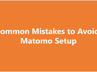 5 Matomo Setup Errors You Must Avoid