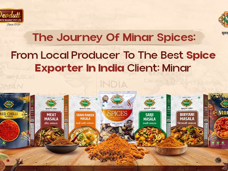 The Journey of Minar Spices: From Local Producer to the Best Spice Exporter in India