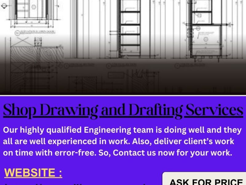 Shop Drawing Design and Drafting Services with reasonable price