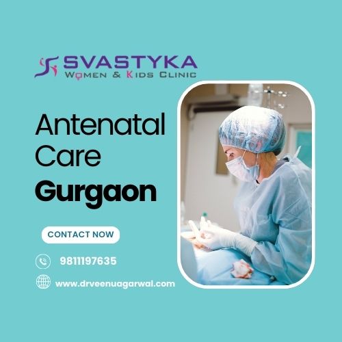 Antenatal Care Gurgaon