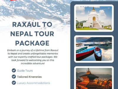 Raxaul to Nepal Tour Packages, Nepal Tour Packages from Raxaul