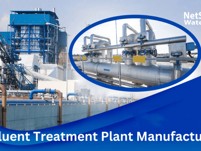 Why Netsol Water is Top Effluent Treatment Plant Manufacturer in Gurgaon?