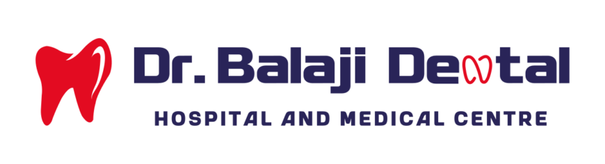 Dr. Balaji Dental Hospital and Medical Centre