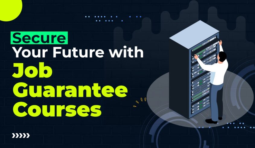 Secure Your Future with Job Guarantee Course