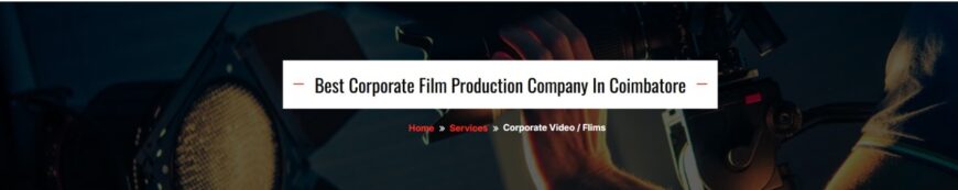 Top Best Video Production Agency, Company in Coimbator