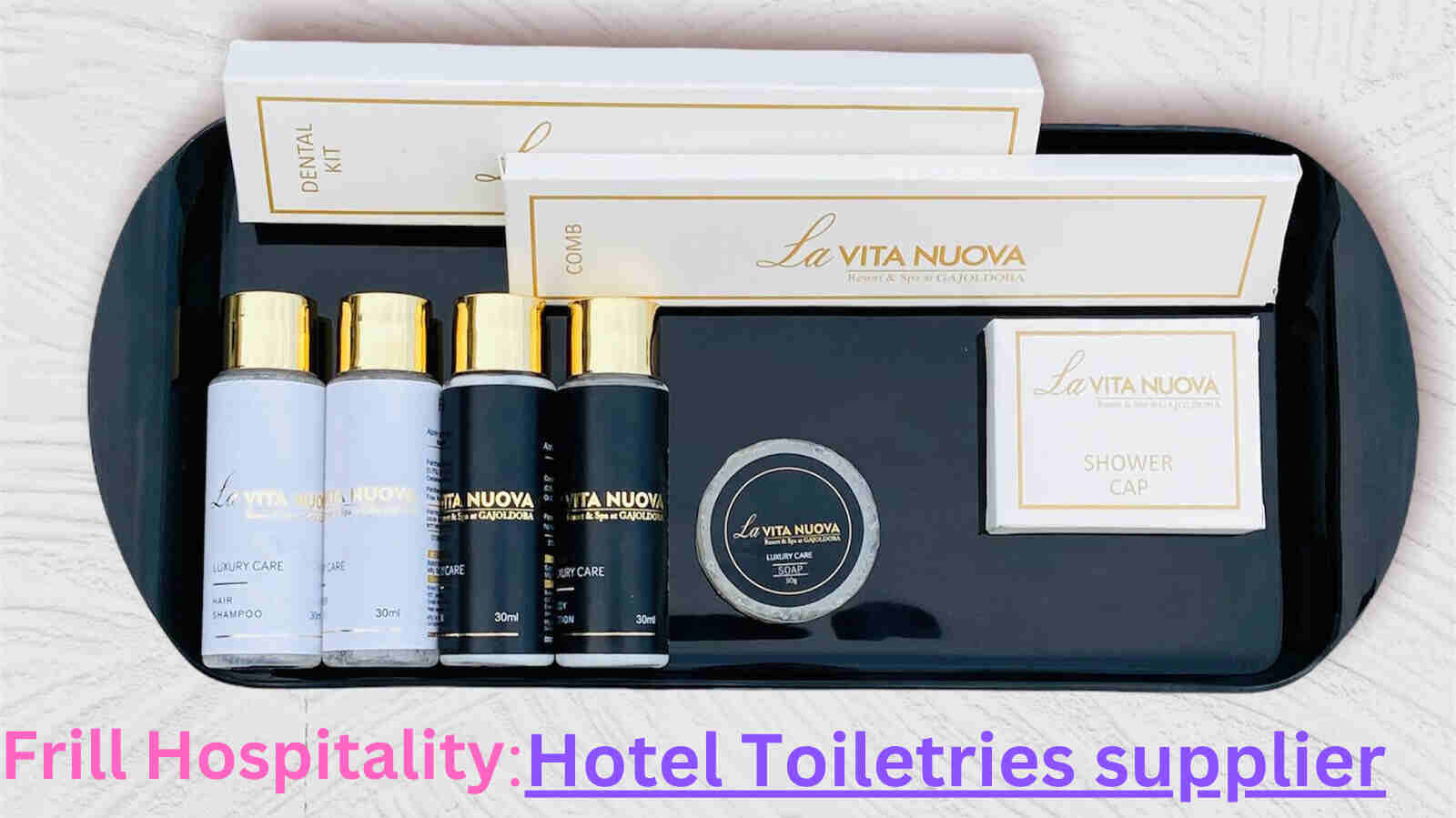 Frill hospitality: Hotel Toiletries Supplier