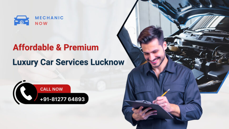 Top Luxury Car Service Providers in Lucknow