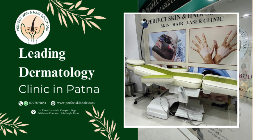 Leading Dermatology Clinic in Patna