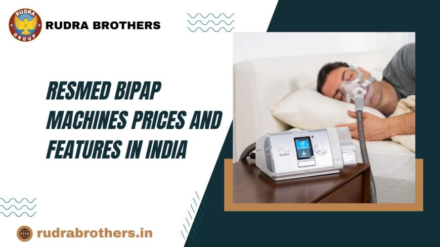 ResMed BIPAP Machines Prices and Features in India