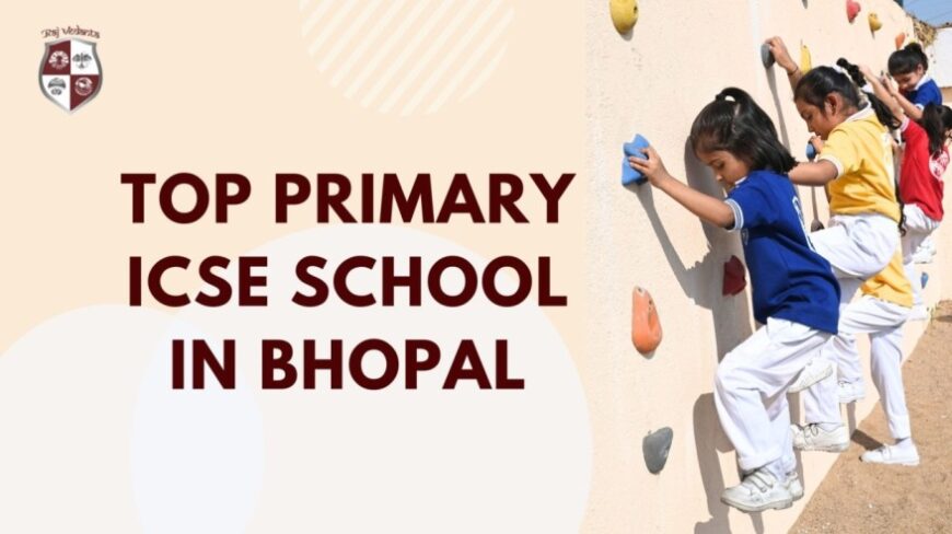 Top Primary ICSE School In Bhopal