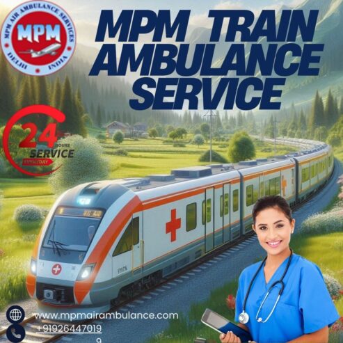 MPM Train Ambulance in Patna ensures Timely Transfer