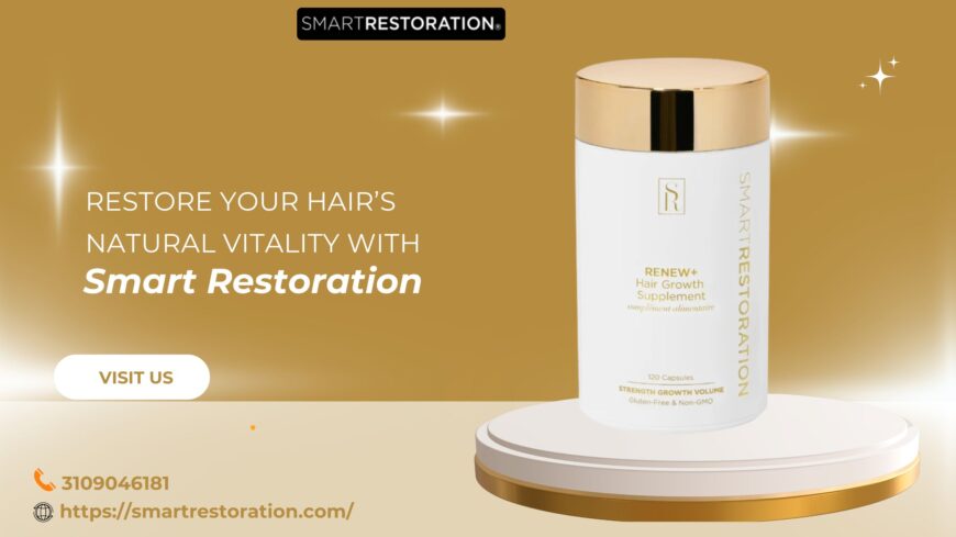 Restore Your Hair’s Natural Vitality With Smart Restor