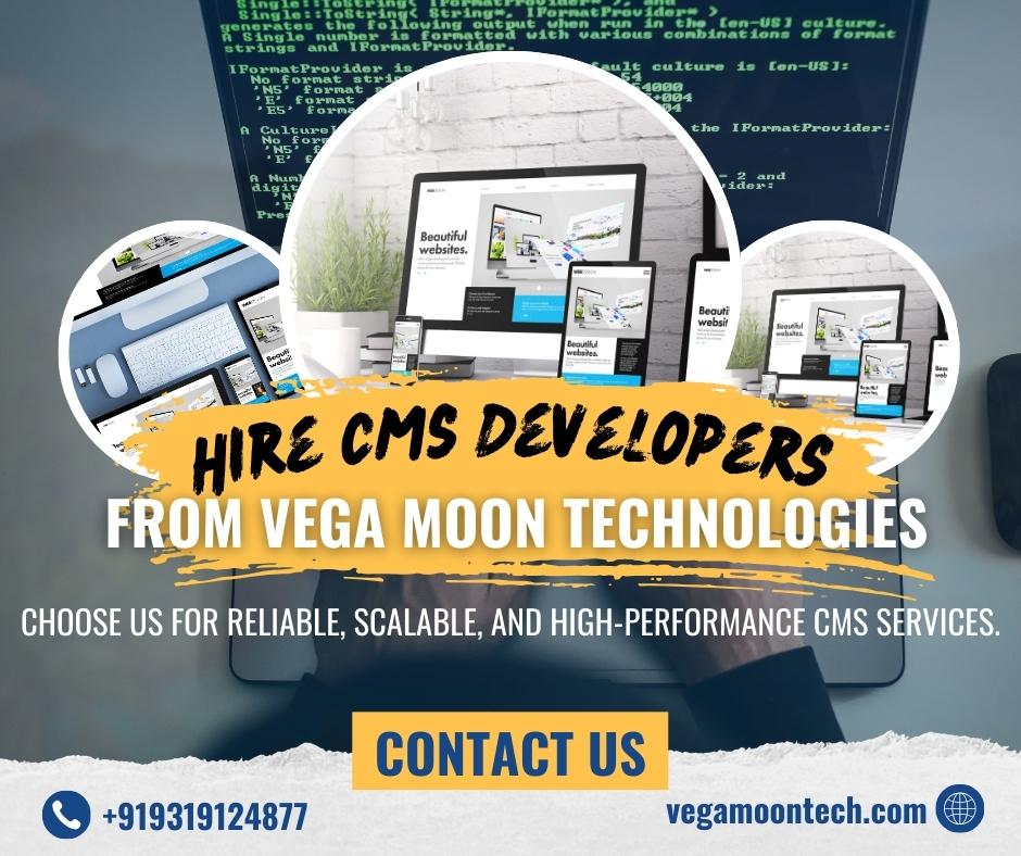 Why Hire CMS Developers from Vega Moon Technologies