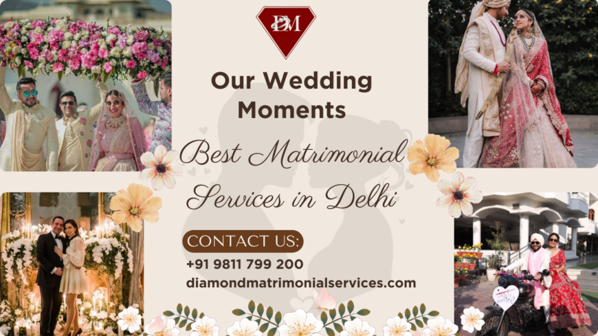 Best Matrimonial Services in Delhi | Diamond Matrimoni