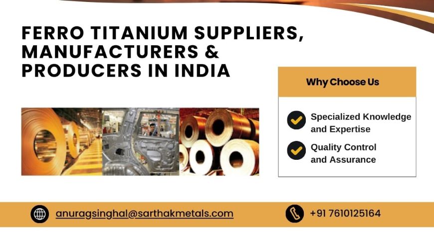 Ferro Titanium Suppliers, Manufacturers & Producers!