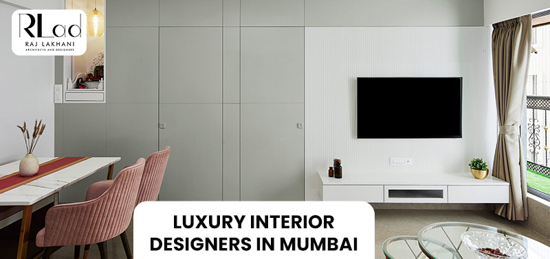 Luxury Interior Designers In Mumbai