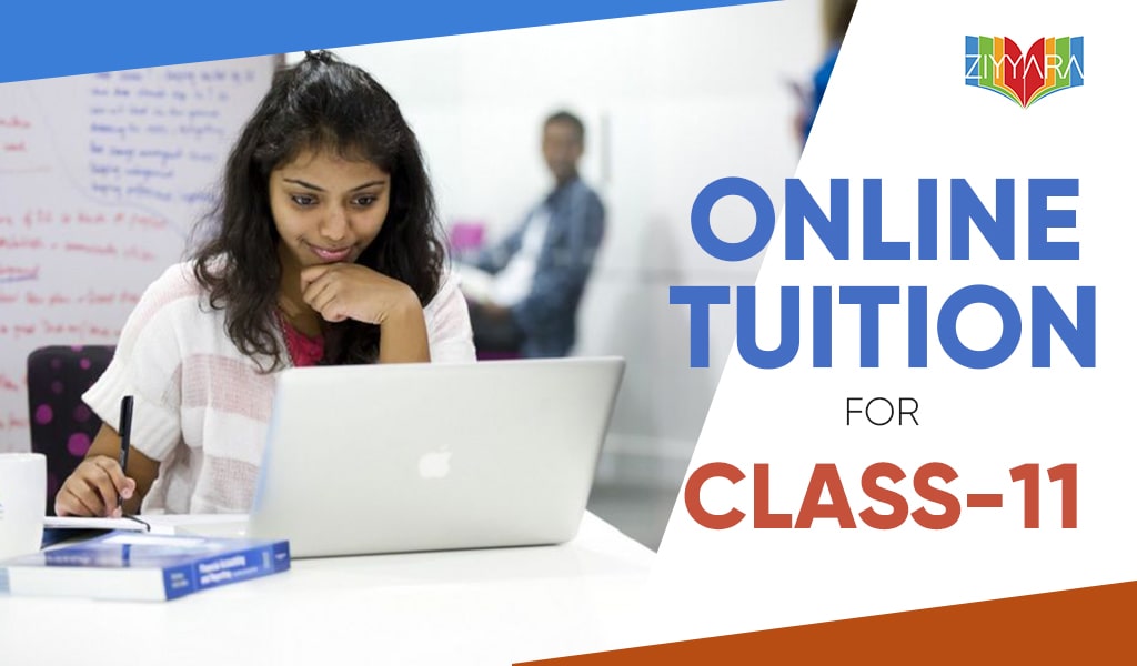 The Best Online Tuition for Class 11 CBSE at Ziyyara