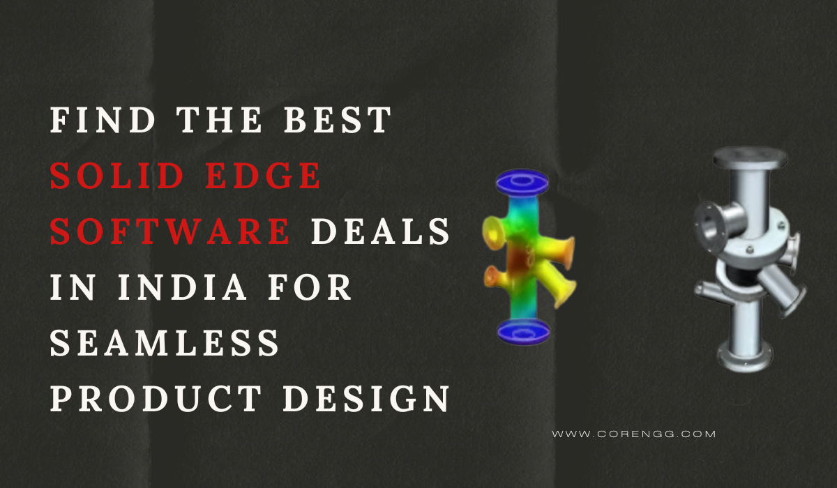 Find the Best Solid Edge Software Deals in India