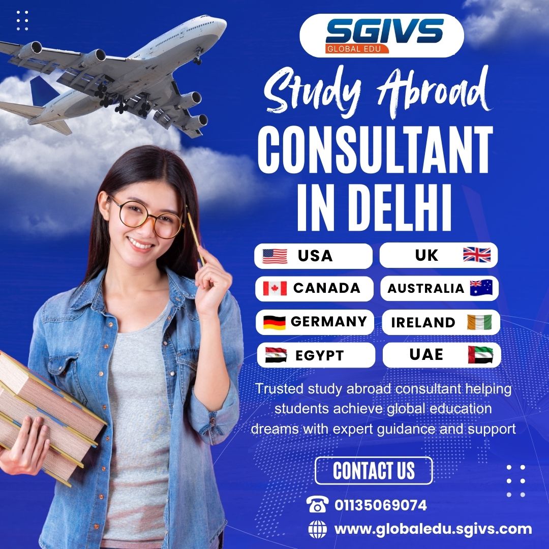 Study abroad consultant in Delhi – SGIVS Global edu