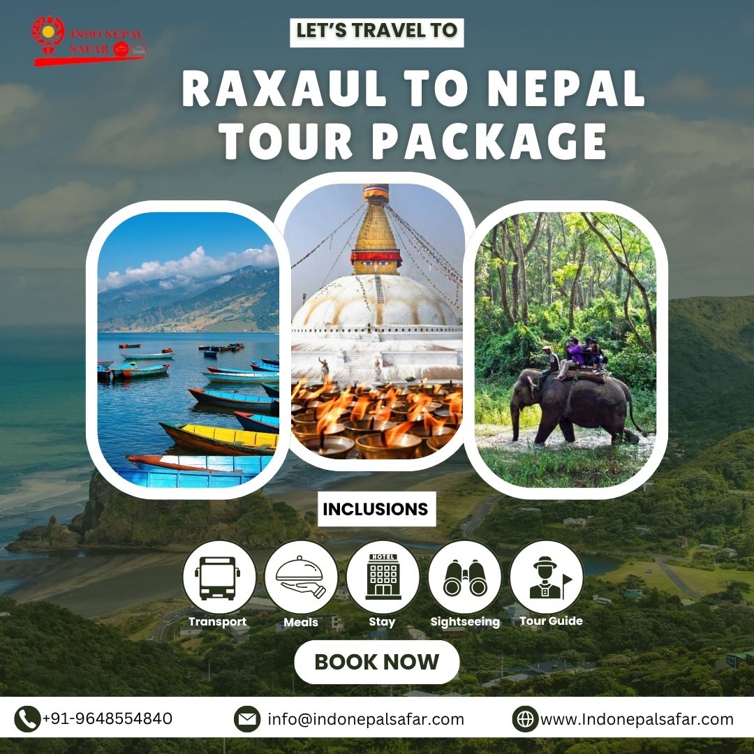 Raxaul to Nepal Tour Package