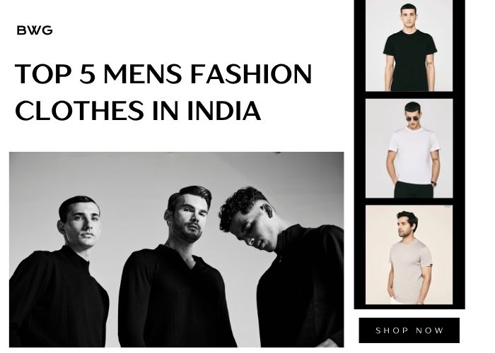 Top 5 Mens Fashion Clothes in India | Shop Now