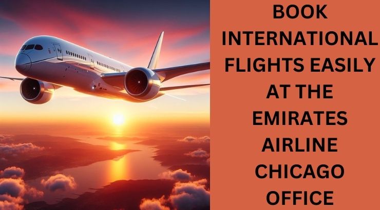 Flight Booking Assistance at Emirates Airline Chicago