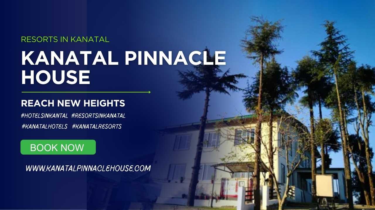 Resorts in Kanatal Offering Luxury Amidst Nature