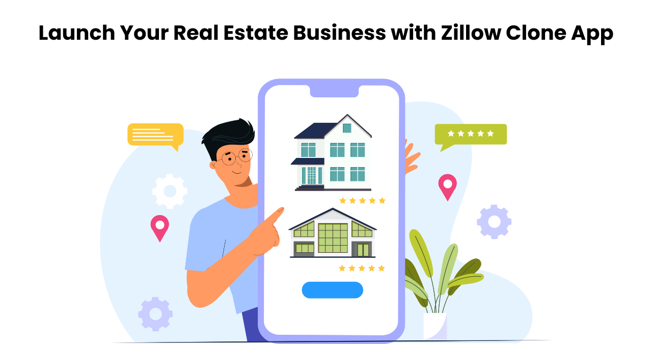 Launch Your Real Estate Business with Zillow Clone App