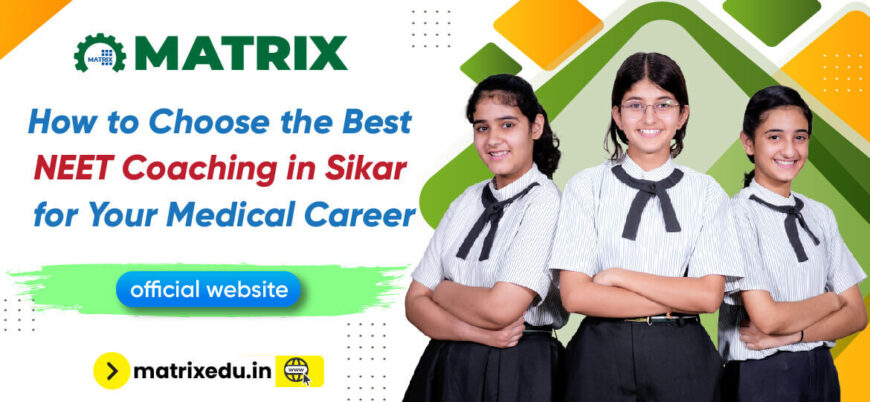 How to Choose the Best NEET Coaching in Sikar