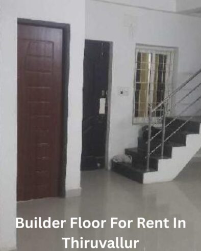 Builder Floor For Rent In Thiruvallur by Reeltor