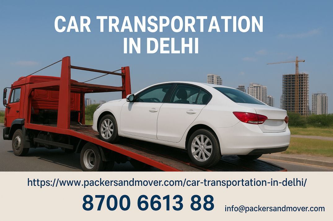 Car Transportation in Delhi – Safe & Reliable Services