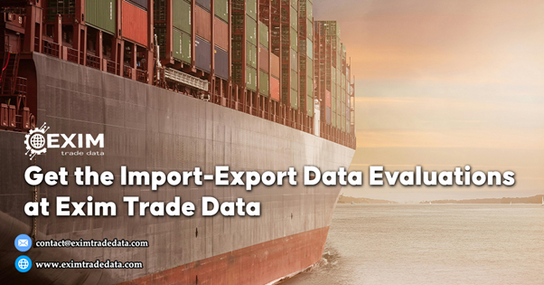 Get the Import-Export Data evaluations at Exim Trade D