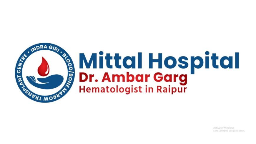 Best Hematologist at Mittal Hospital, Raipur