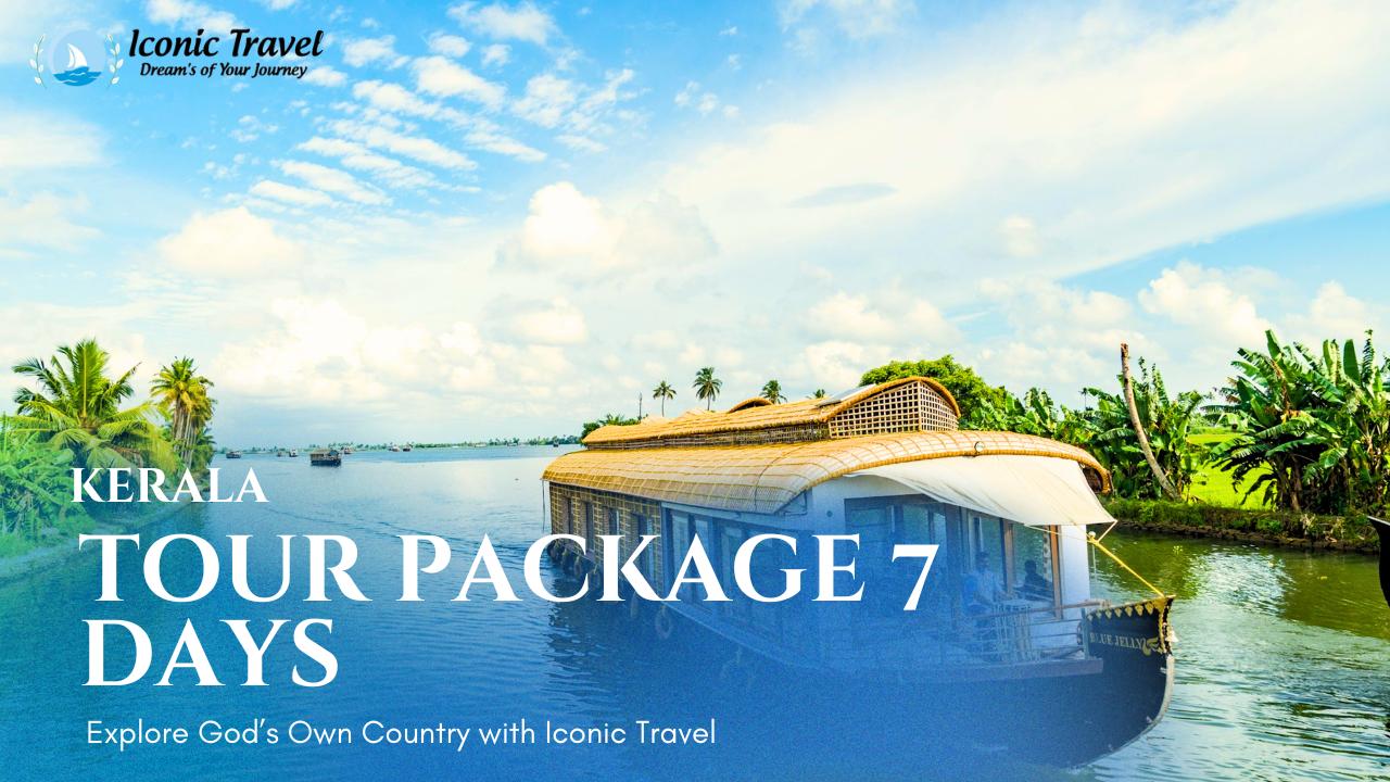 Kerala Tour Package 7 Days – Best Itinerary, Price & T