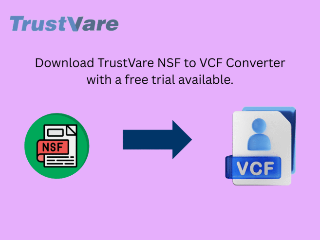 Download reliable TrustVare NSF to VCF Converter
