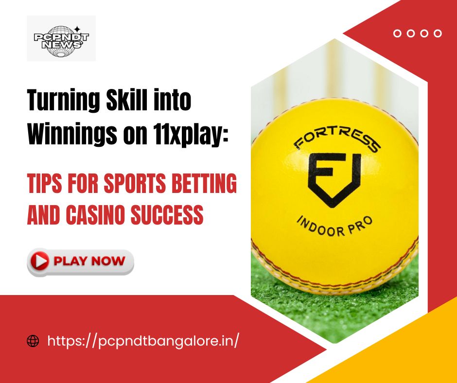 Turning Skill into Winnings on 11xplay: Tips for Sport