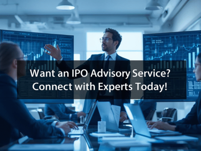 Want an IPO Advisory Service? Connect with Experts Tod