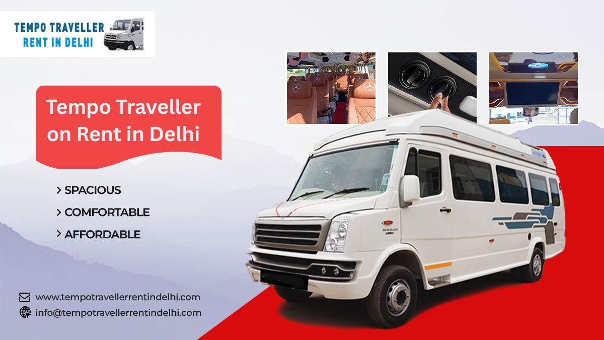 Hire the Best Tempo Traveller on Rent in Delhi