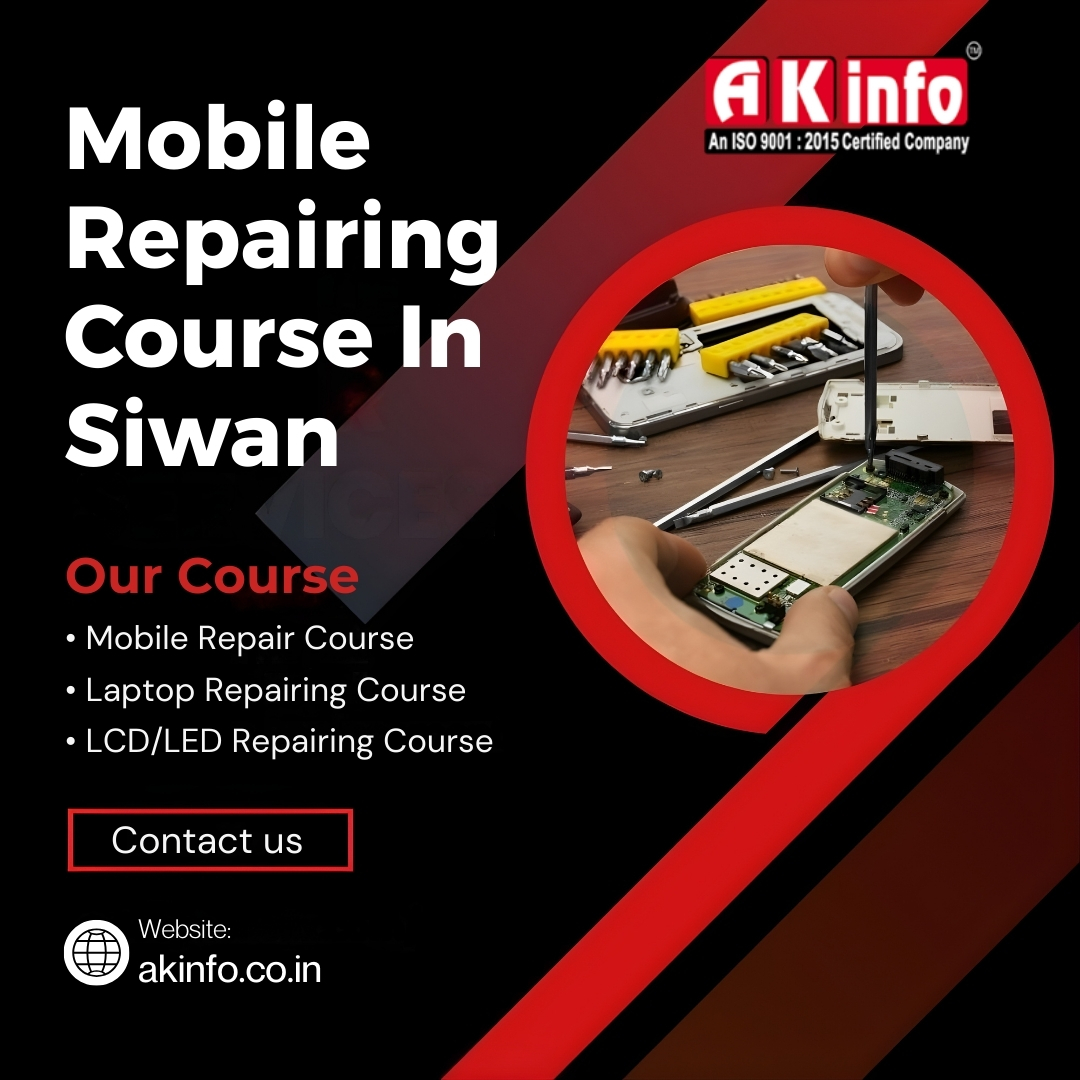 Join the Best Mobile Repairing Course in Siwan