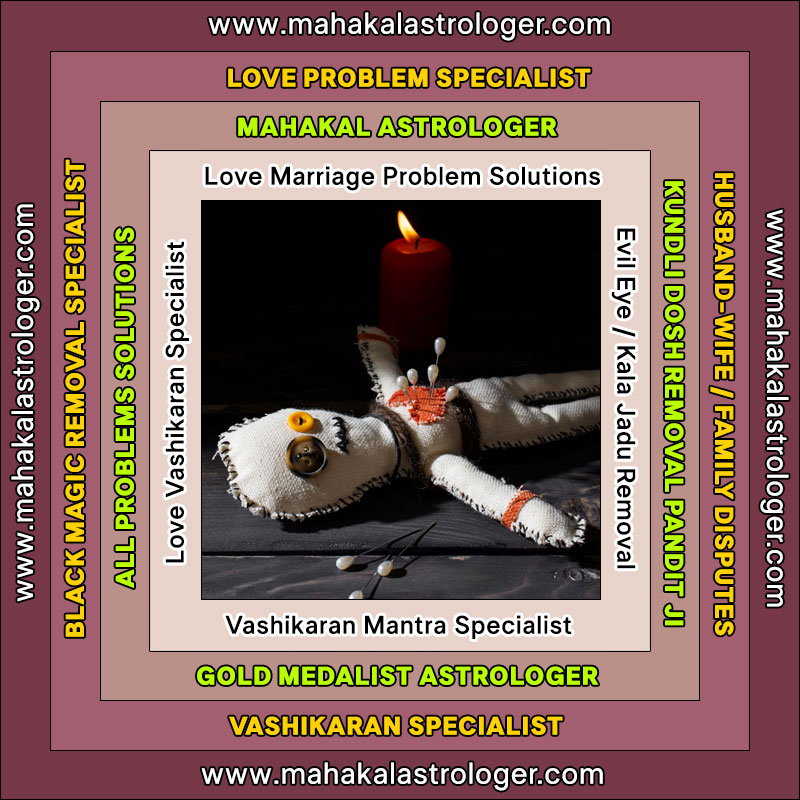 Best Astrologer, Love Marriage Problems, Vashikaran Ma