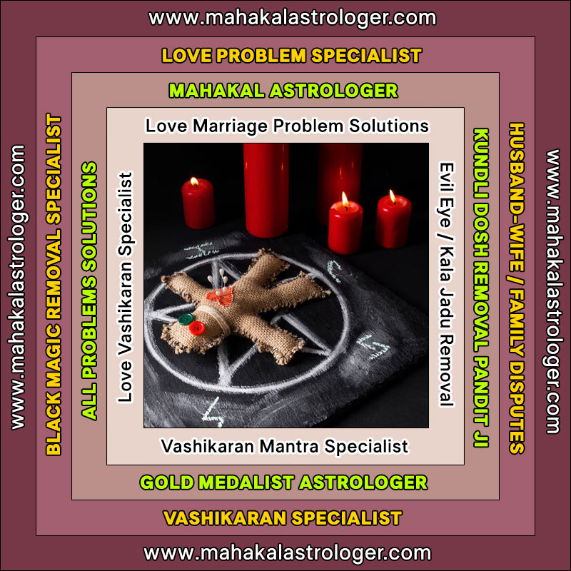 Best Astrologer, Love Marriage Problems, Vashikaran Ma